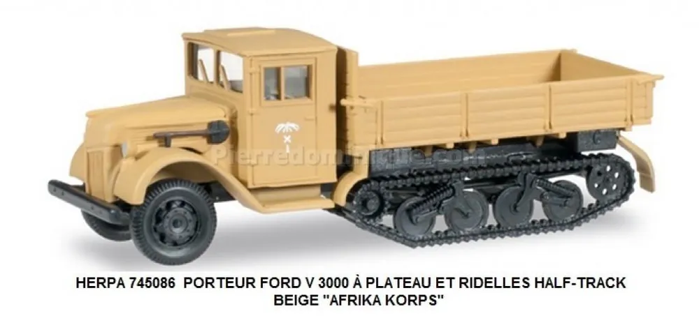 Commande En Gros *SOLDES* - PORTEUR FORD V 3000 Ã PLATEAU ET RIDELLES HALF-TRACK BEIGE "AFRIKA KORPS"